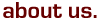 About Us