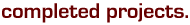 Completed Projects