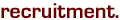 Recruitment